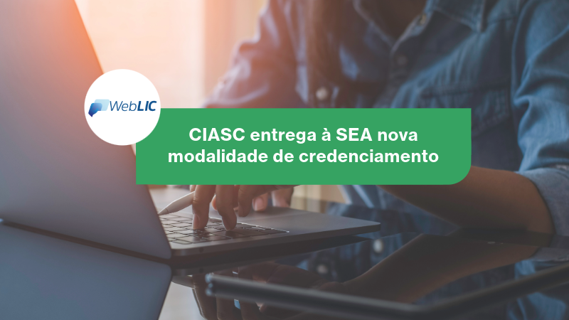 CIASC e SEA finalizam o desenvolvimento do procedimento auxiliar de Credenciamento, agregando mais uma forma de contratação para o Governo do Estado